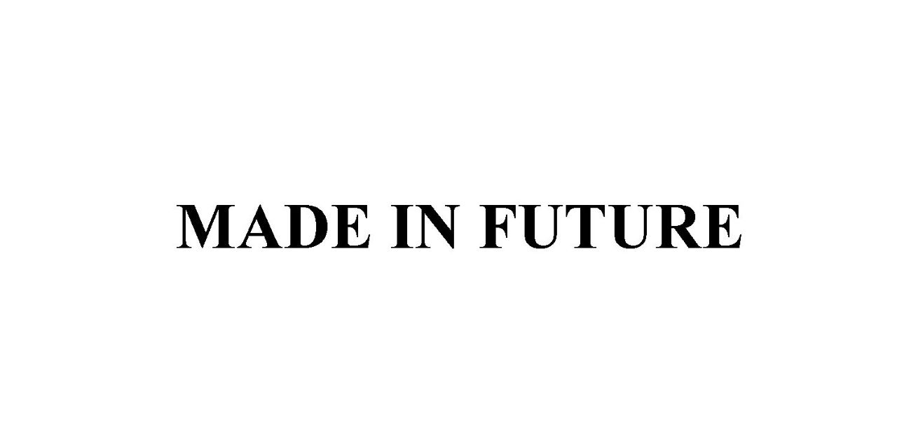 made in future