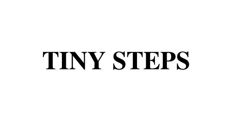 tiny steps