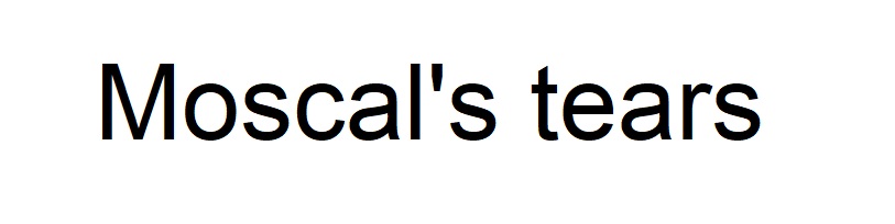 moscal`s tears