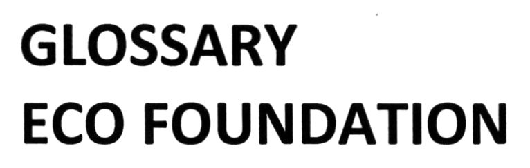 glossary eco foundation