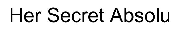 her secret absolu