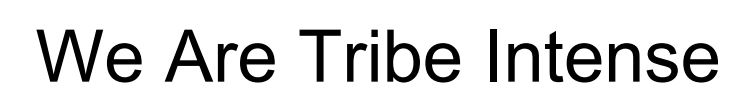 we are tribe intense