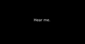 hear me.