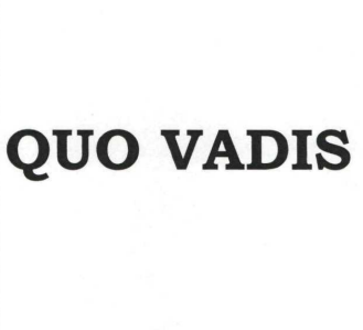 quo vadis