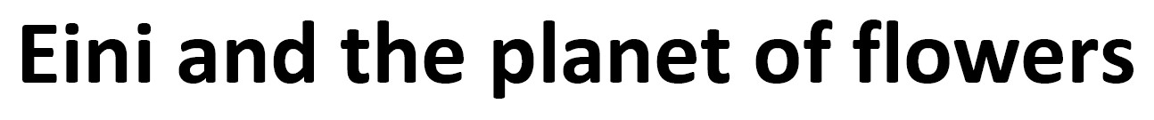 eini and the planet of flowers