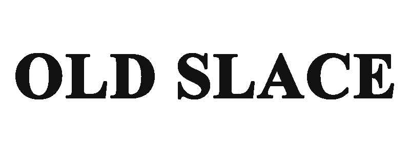 old slace
