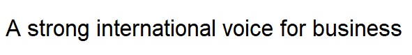 a strong international voice for business