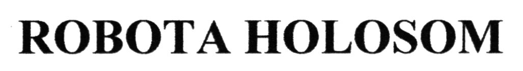 Торговельна марка «holosom robota robota holosom», свідоцтво №391479