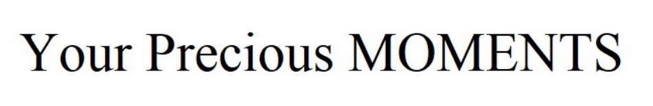 your precious moments