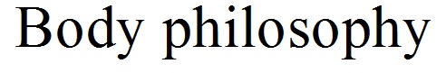 body philosophy