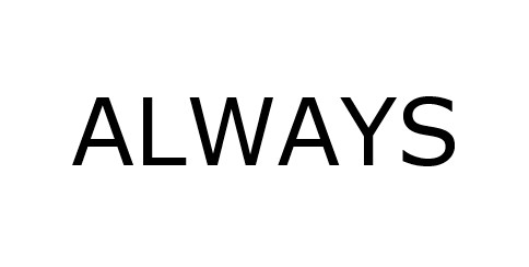 always
