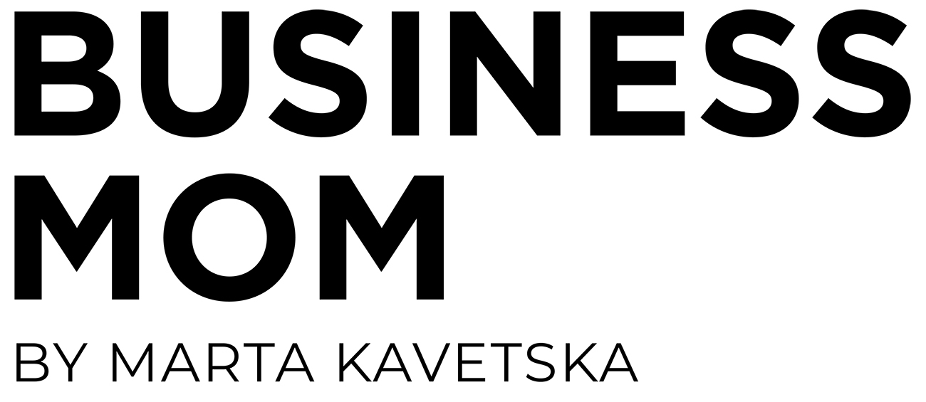 business mom by marta kavetska