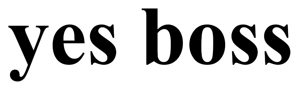 yes boss