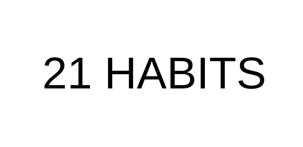 21 habits