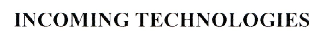 incoming technologies