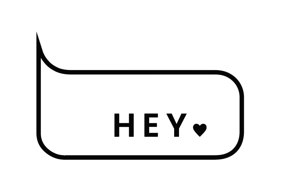 hey