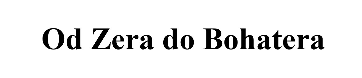 od zera do bohatera