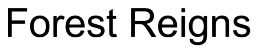 forest reigns