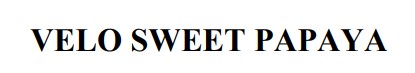 Торговельна марка «papaya sweet velo velo sweet papaya», свідоцтво №391537