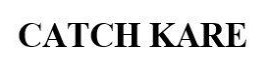 catch kare