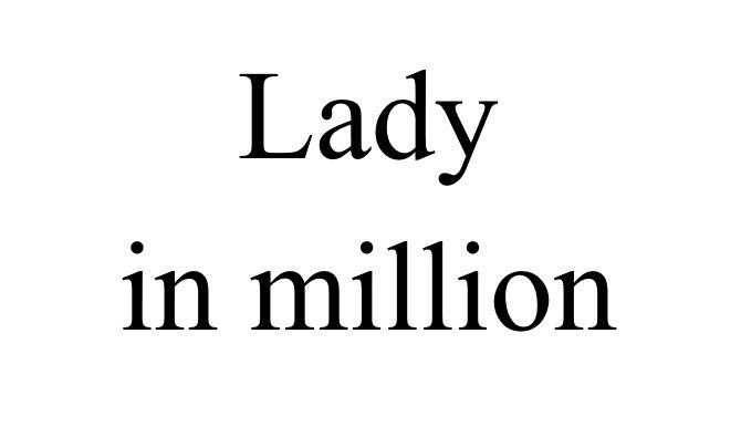 lady in million