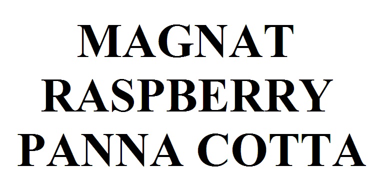 Торговельна марка «cotta panna raspberry magnat magnat raspberry panna cotta», свідоцтво №391558