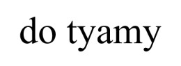 do tyamy