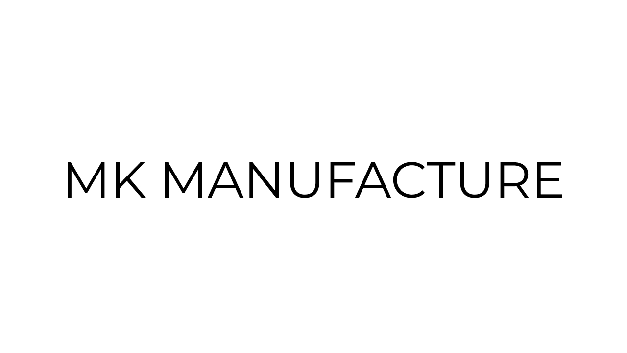mk manufacture
