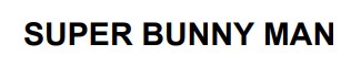 super bunny man