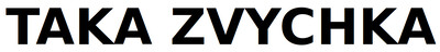 taka zvychka