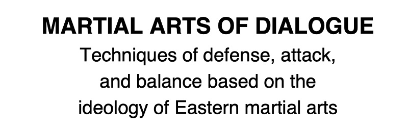 Торговельна марка martial oriental ideology based balance attack techniques defense dialogue arts martial arts of dialogue techniques of defense attack and balance based on the ideology of oriental martial arts