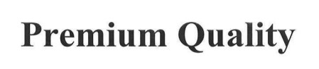premium quality