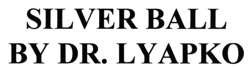 silver ball by dr.lyapko