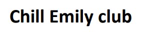 chill emily club