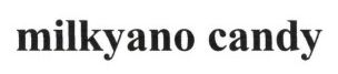 milkyano candy