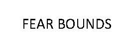 fear bounds