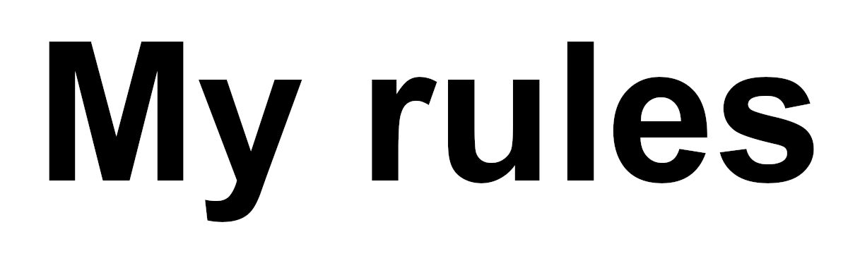 my rules