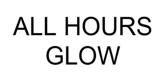 all hours glow