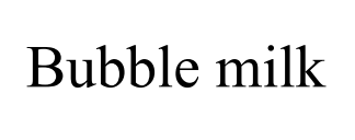 bubble milk