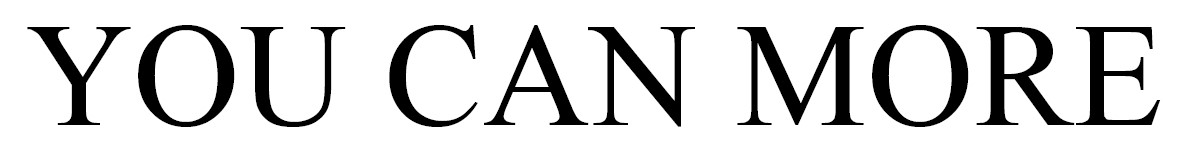 you can more