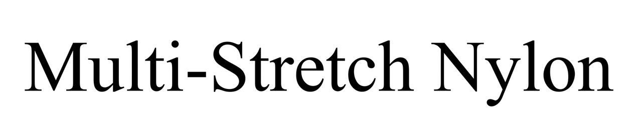 multi stretch nylon