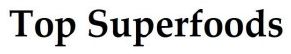 top superfoods