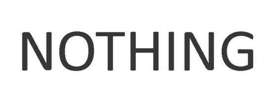 nothing