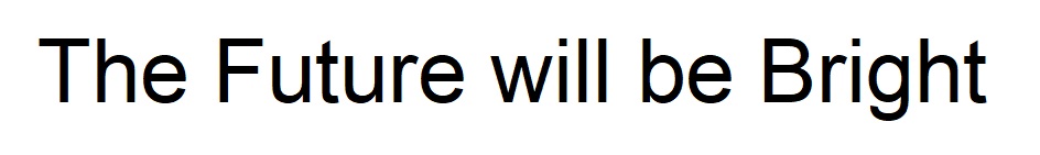 the future will be bright