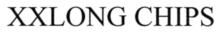 xxlong chips