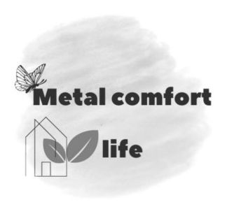 metal comfort life