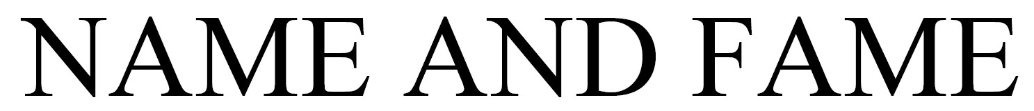 name and fame