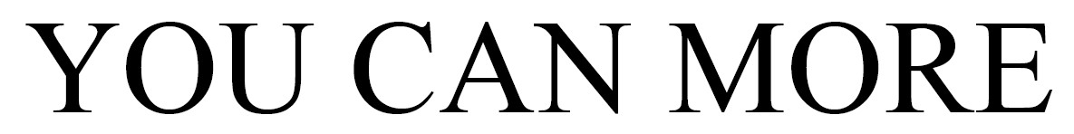 you can more