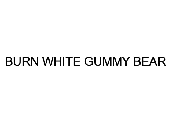 burn white gummy bear