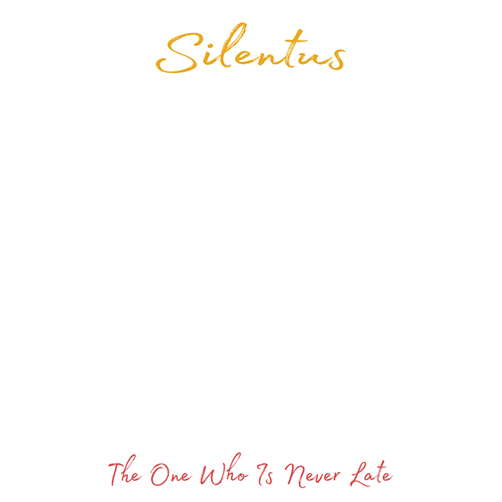 silentus the one who is never late